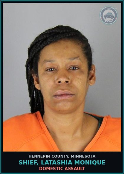CCW arrest card for SHIEF, LATASHIA MONIQUE in Hennepin County: DOMESTIC ASSAULT