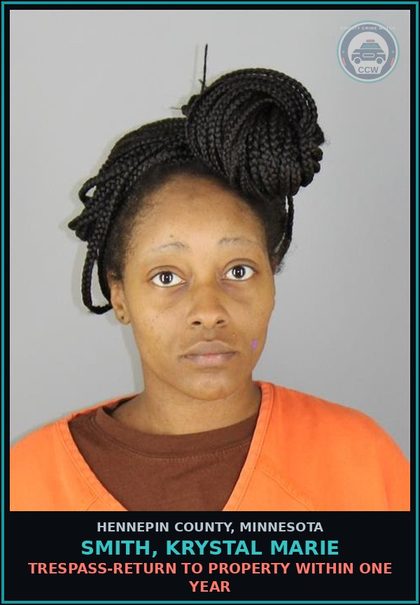 CCW arrest card for SMITH, KRYSTAL MARIE in Hennepin County: TRESPASS-RETURN TO PROPERTY WITHIN ONE YEAR