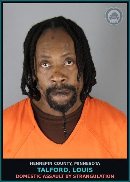 CCW arrest card for TALFORD, LOUIS in Hennepin County: DOMESTIC ASSAULT BY STRANGULATION