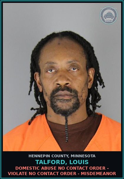CCW arrest card for TALFORD, LOUIS in Hennepin County: DOMESTIC ABUSE NO CONTACT ORDER - VIOLATE NO CONTACT ORDER - MISDEMEANOR