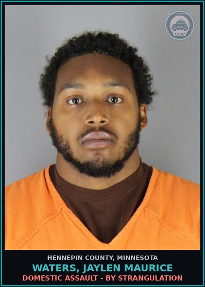CCW arrest card for WATERS, JAYLEN MAURICE in Hennepin County: DOMESTIC ASSAULT - BY STRANGULATION