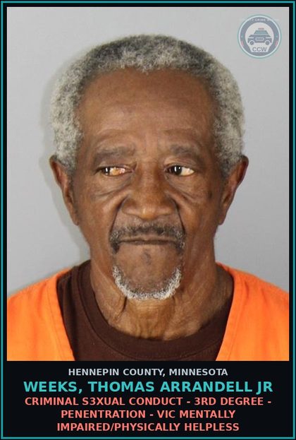 CCW arrest card for WEEKS, THOMAS ARRANDELL JR in Hennepin County: CRIMINAL s3xual CONDUCT - 3RD DEGREE - PENENTRATION - VICTIM MENTALLY IMPAIRED/PHYSICALLY HELPLESS