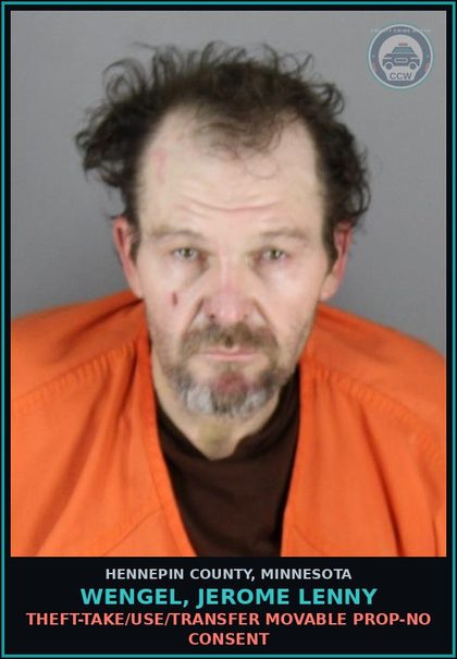 CCW arrest card for WENGEL, JEROME LENNY in Hennepin County: THEFT-TAKE/USE/TRANSFER MOVABLE PROP-NO CONSENT