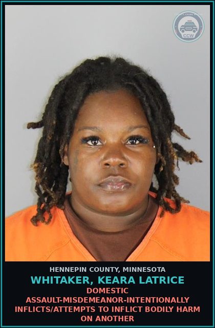 CCW arrest card for WHITAKER, KEARA LATRICE in Hennepin County: DOMESTIC ASSAULT-MISDEMEANOR-INTENTIONALLY INFLICTS/ATTEMPTS TO INFLICT BODILY HARM ON ANOTHER