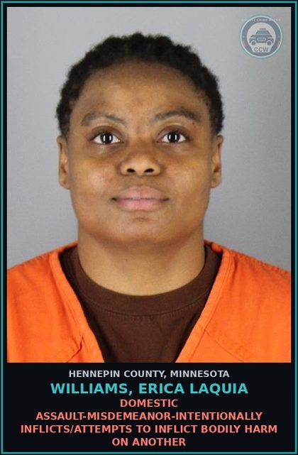 CCW arrest card for WILLIAMS, ERICA LAQUIA in Hennepin County: DOMESTIC ASSAULT-MISDEMEANOR-INTENTIONALLY INFLICTS/ATTEMPTS TO INFLICT BODILY HARM ON ANOTHER