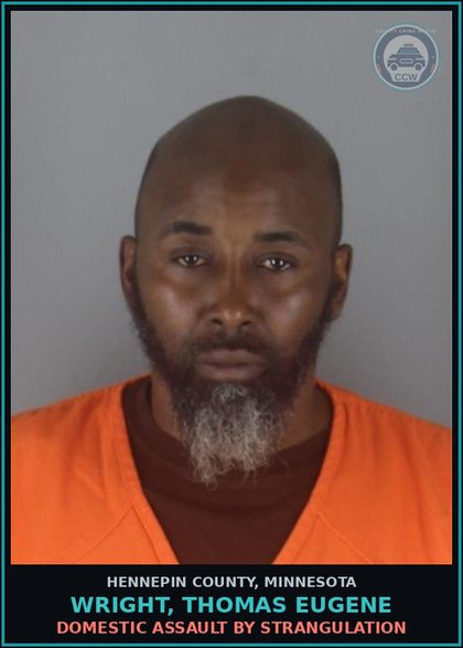 CCW arrest card for WRIGHT, THOMAS EUGENE in Hennepin County: DOMESTIC ASSAULT BY STRANGULATION