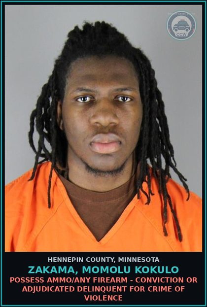 CCW arrest card for ZAKAMA, MOMOLU KOKULO in Hennepin County: POSSESS AMMO/ANY FIREARM - CONVICTION OR ADJUDICATED DELINQUENT FOR CRIME OF VIOLENCE