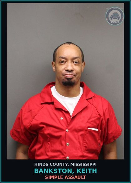 CCW arrest card for Bankston, Keith in Hinds County: Simple Assault