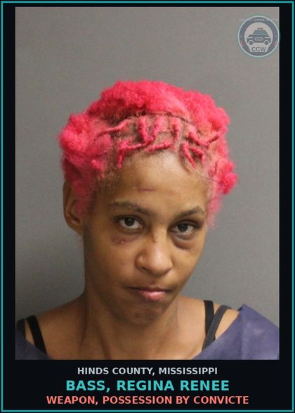 CCW arrest card for Bass, Regina Renee in Hinds County: Weapon, Possession by Convicte