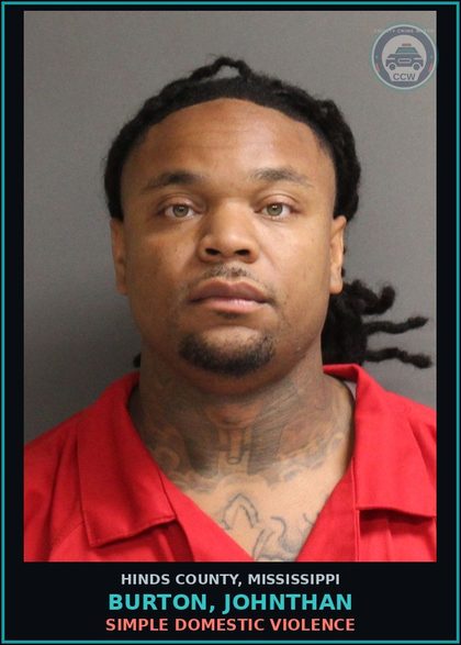 CCW arrest card for Burton, Johnthan in Hinds County: SIMPLE DOMESTIC VIOLENCE