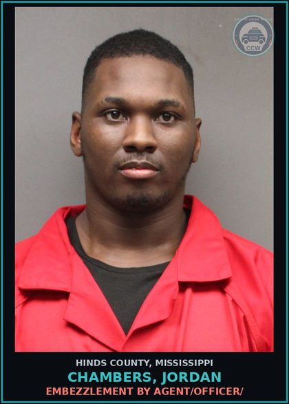 CCW arrest card for Chambers, Jordan in Hinds County: Embezzlement by Agent/Officer/