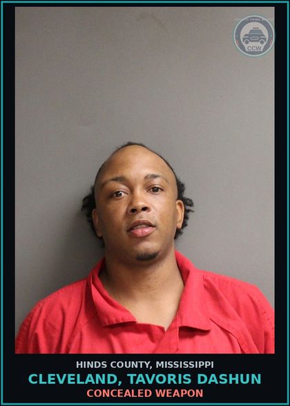 CCW arrest card for Cleveland, Tavoris Dashun in Hinds County: CONCEALED WEAPON