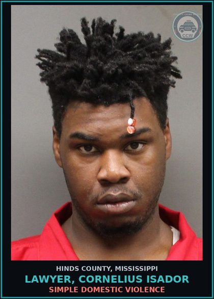 CCW arrest card for Lawyer, Cornelius Isador in Hinds County: SIMPLE DOMESTIC VIOLENCE