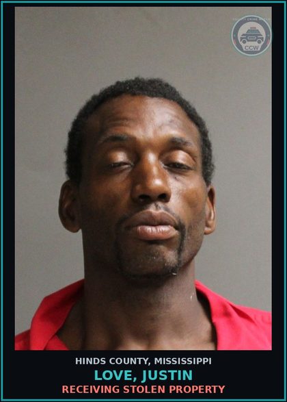 CCW arrest card for Love, Justin in Hinds County: Receiving Stolen Property