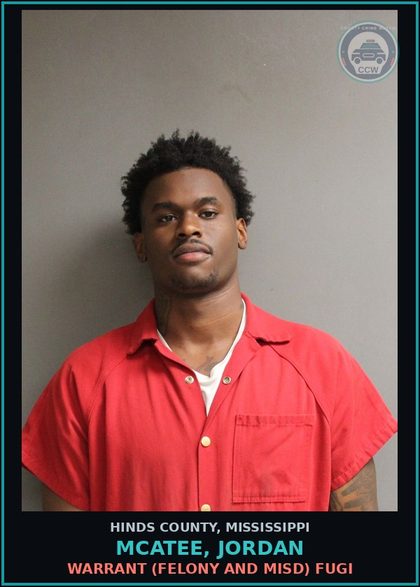 CCW arrest card for Mcatee, Jordan in Hinds County: WARRANT (FELONY AND MISD) FUGI