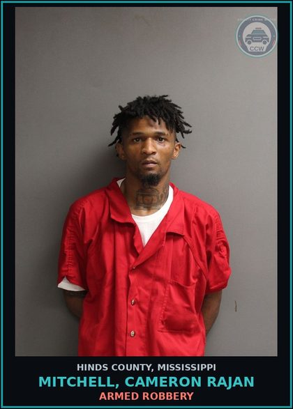 CCW arrest card for Mitchell, Cameron Rajan in Hinds County: ARMED ROBBERY