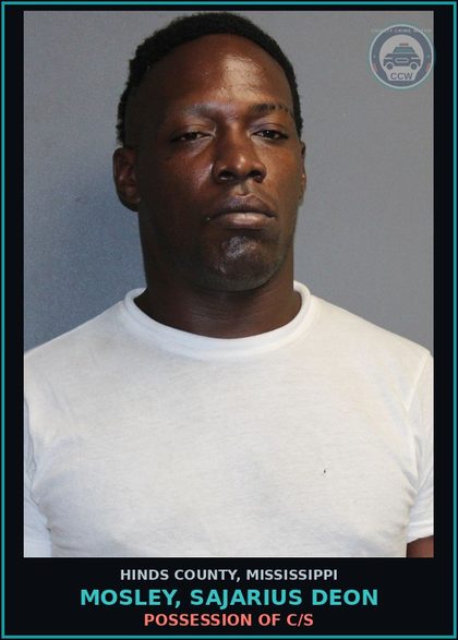 CCW arrest card for Mosley, Sajarius Deon in Hinds County: POSSESSION OF C/S