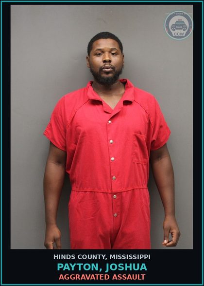 CCW arrest card for Payton, Joshua in Hinds County: AGGRAVATED ASSAULT