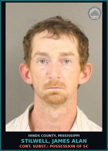 CCW arrest card for Stilwell, James Alan in Hinds County: Cont. Subst.: Possession of Sc