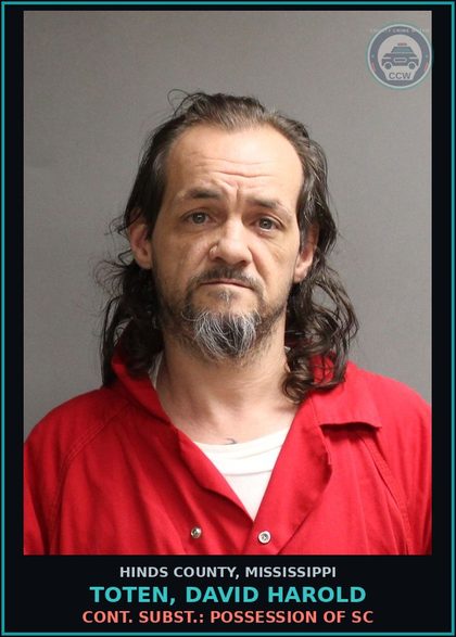 CCW arrest card for Toten, David Harold in Hinds County: Cont. Subst.: Possession of Sc