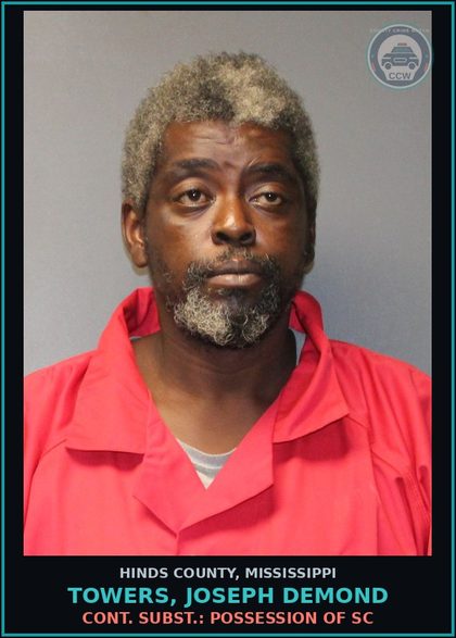CCW arrest card for Towers, Joseph Demond in Hinds County: Cont. Subst.: Possession of Sc