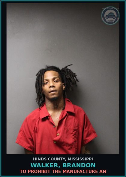 CCW arrest card for Walker, Brandon in Hinds County: TO PROHIBIT THE MANUFACTURE AN