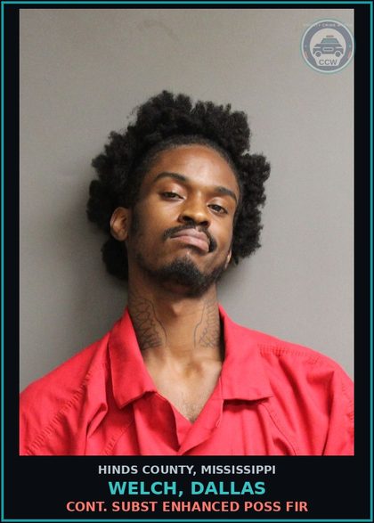 CCW arrest card for Welch, Dallas in Hinds County: Cont. Subst.: Controlled Subst