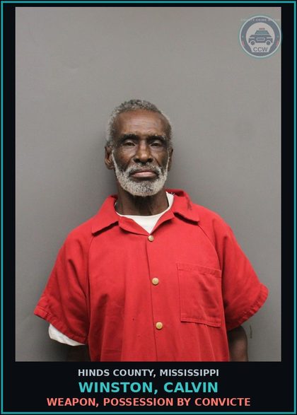 CCW arrest card for Winston, Calvin in Hinds County: Weapon, Possession by Convicte