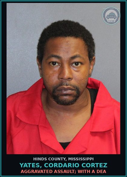 CCW arrest card for Yates, Cordario Cortez in Hinds County: Aggravated Assault; With a dea
