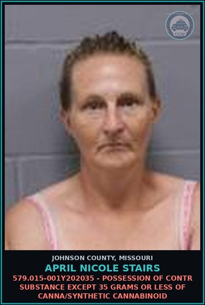 CCW arrest card for April Nicole Stairs in Johnson County: 579.015-001Y202035 - POSSESSION OF contr substance EXCEPT 35 GRAMS OR LESS OF Canna/SYNTHETIC CANNABINOID