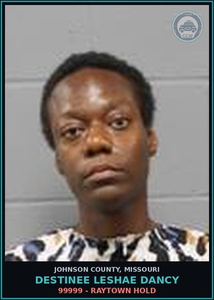 CCW arrest card for Destinee Leshae Dancy in Johnson County: 99999 - RAYTOWN HOLD