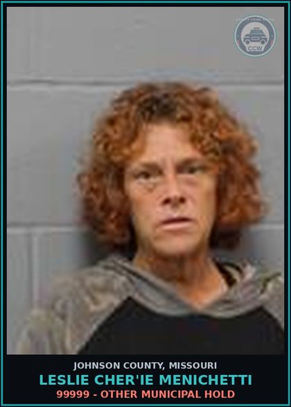 CCW arrest card for Leslie Cher'Ie Menichetti in Johnson County: 99999 - OTHER MUNICIPAL HOLD