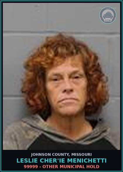 CCW arrest card for Leslie Cher'Ie Menichetti in Johnson County: 99999 - OTHER MUNICIPAL HOLD