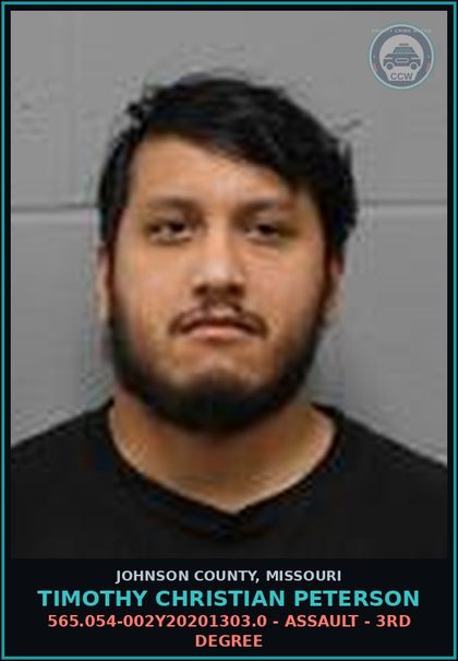 CCW arrest card for Timothy Christian Peterson in Johnson County: 565.054-002Y20201303.0 - ASSAULT - 3RD DEGREE