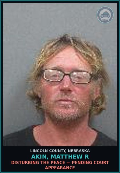CCW arrest card for Akin, Matthew R in Lincoln County: DISTURBING THE PEACE — Pending Court Appearance