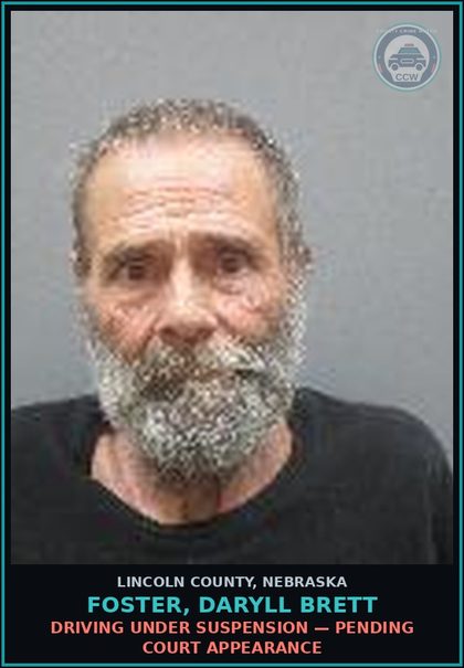 CCW arrest card for Foster, Daryll Brett in Lincoln County: DRIVING UNDER SUSPENSION — Pending Court Appearance