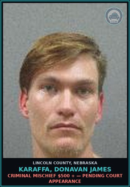 CCW arrest card for Karaffa, Donavan James in Lincoln County: CRIMINAL MISCHIEF $500 + — Pending Court Appearance