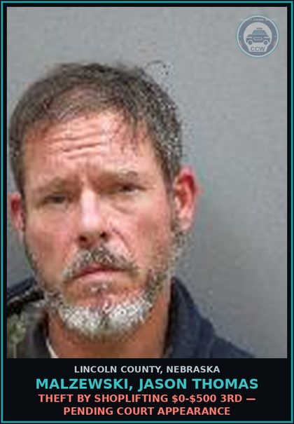 CCW arrest card for Malzewski, Jason Thomas in Lincoln County: THEFT BY SHOPLIFTING $0-$500 3RD — Pending Court Appearance