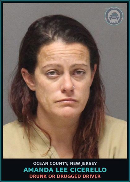 CCW arrest card for AMANDA LEE CICERELLO in Ocean County: DRUNK OR DRUGGED DRIVER