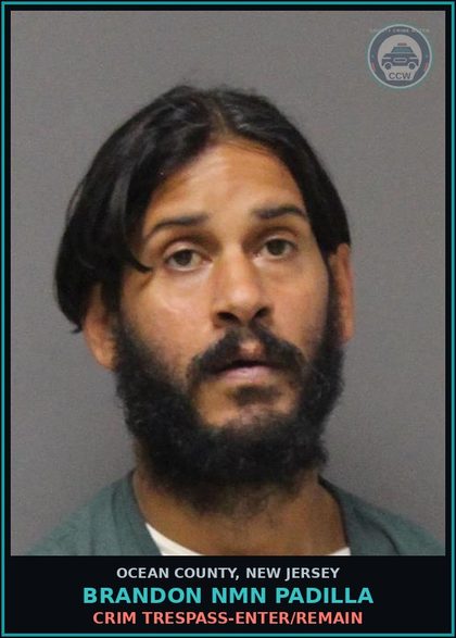CCW arrest card for BRANDON NMN PADILLA in Ocean County: CRIM TRESPASS-ENTER/REMAIN