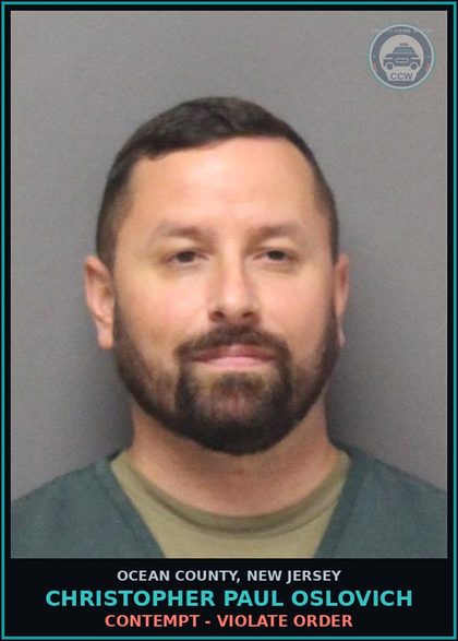CCW arrest card for CHRISTOPHER PAUL OSLOVICH in Ocean County: CONTEMPT - VIOLATE ORDER