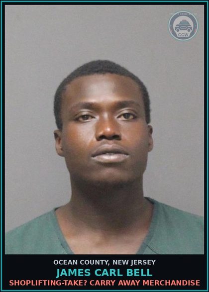 CCW arrest card for JAMES CARL BELL in Ocean County: SHOPLIFTING-TAKE? CARRY AWAY MERCHANDISE