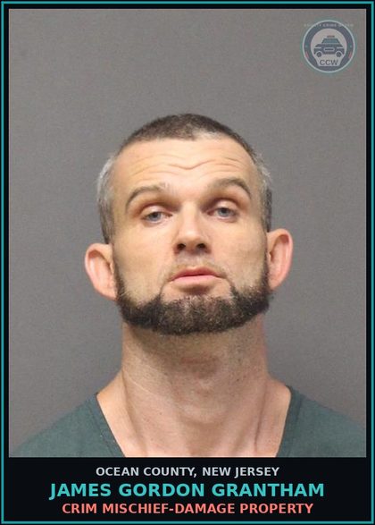 CCW arrest card for JAMES GORDON GRANTHAM in Ocean County: CRIM MISCHIEF-DAMAGE PROPERTY