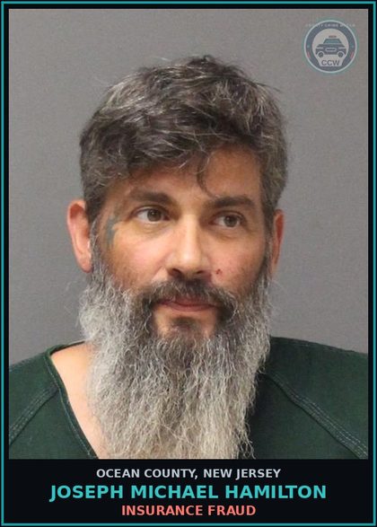 CCW arrest card for JOSEPH MICHAEL HAMILTON in Ocean County: INSURANCE FRAUD