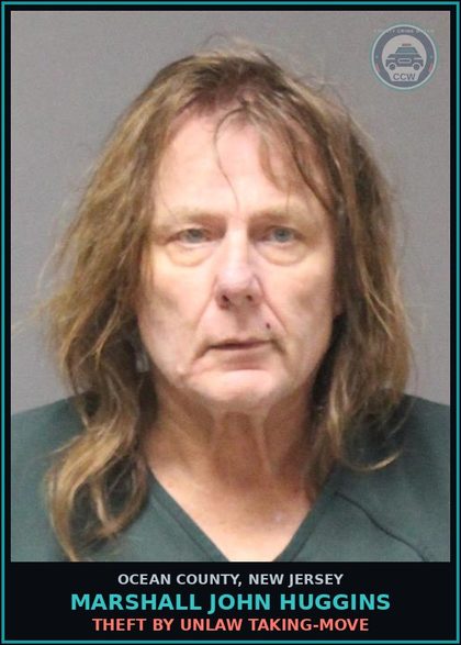 CCW arrest card for MARSHALL JOHN HUGGINS in Ocean County: THEFT BY UNLAW TAKING-MOVE