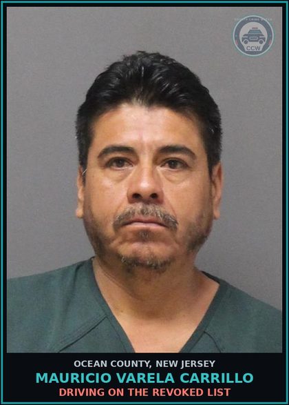 CCW arrest card for MAURICIO VARELA CARRILLO in Ocean County: DRIVING ON THE REVOKED LIST