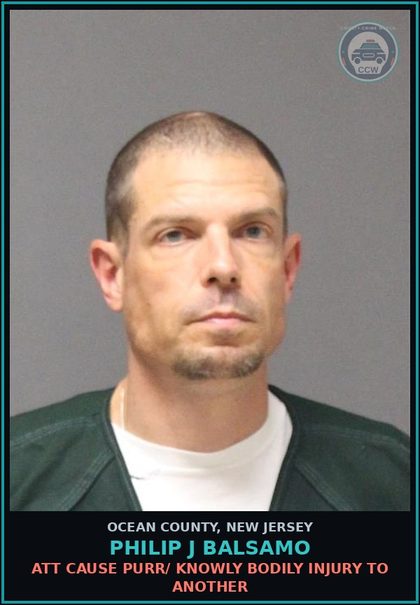CCW arrest card for PHILIP J BALSAMO in Ocean County: ATT CAUSE PURR/ KNOWLY BODILY INJURY TO ANOTHER