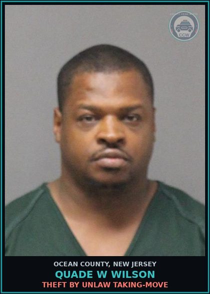 CCW arrest card for QUADE W WILSON in Ocean County: THEFT BY UNLAW TAKING-MOVE