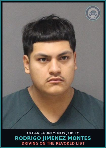 CCW arrest card for RODRIGO JIMENEZ MONTES in Ocean County: DRIVING ON THE REVOKED LIST