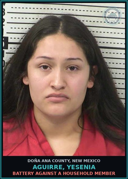 CCW arrest card for Aguirre, Yesenia in Doña Ana County: Battery Against A Household Member